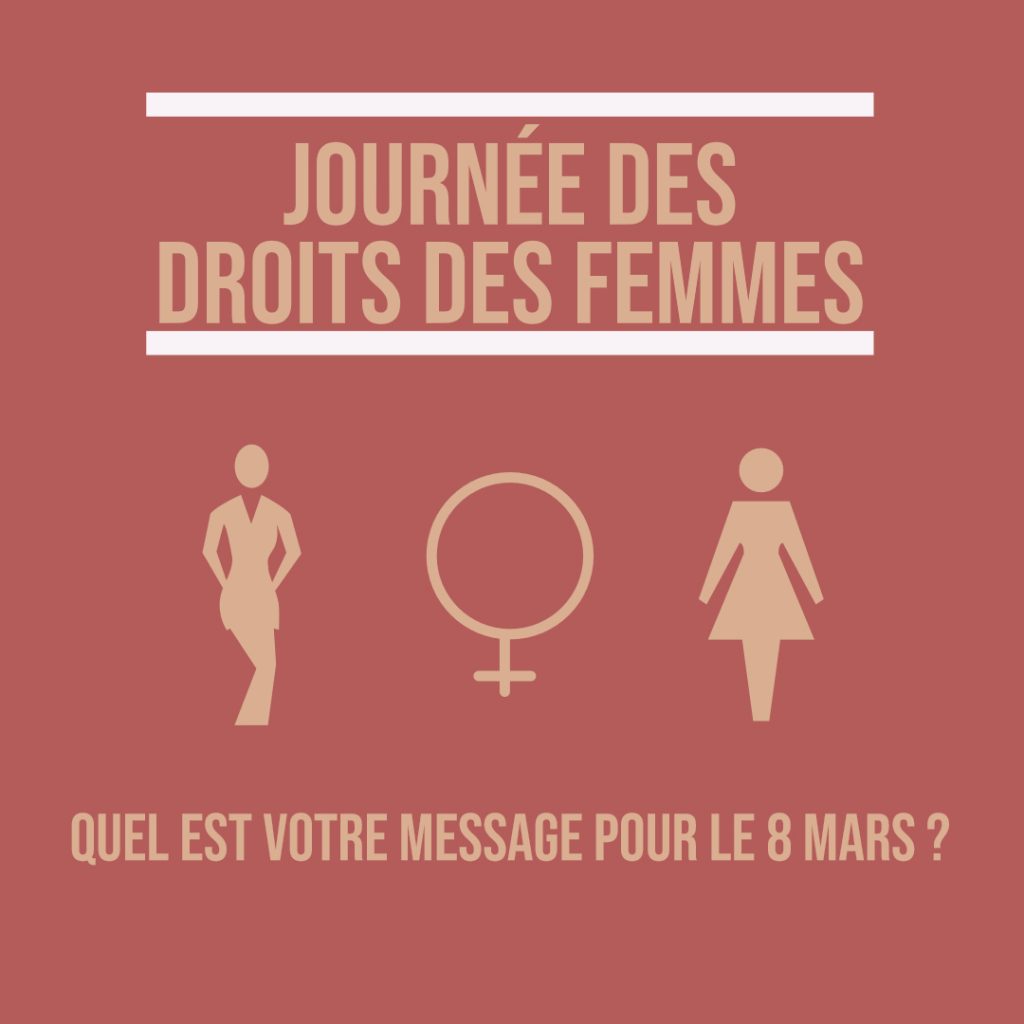 Journée Des Droits Des Femmes Quel Est Votre Message Pour Le 8 Mars 